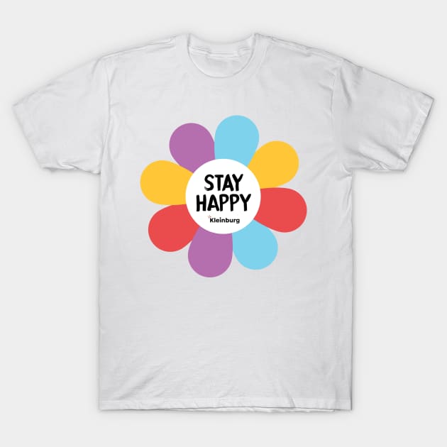 Flowers of hope: STAY HAPPY T-Shirt by Kleinburg Village